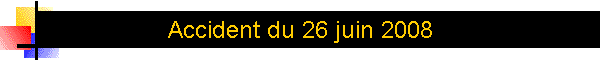 Accident du 26 juin 2008