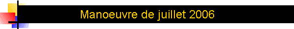 Manoeuvre de juillet 2006